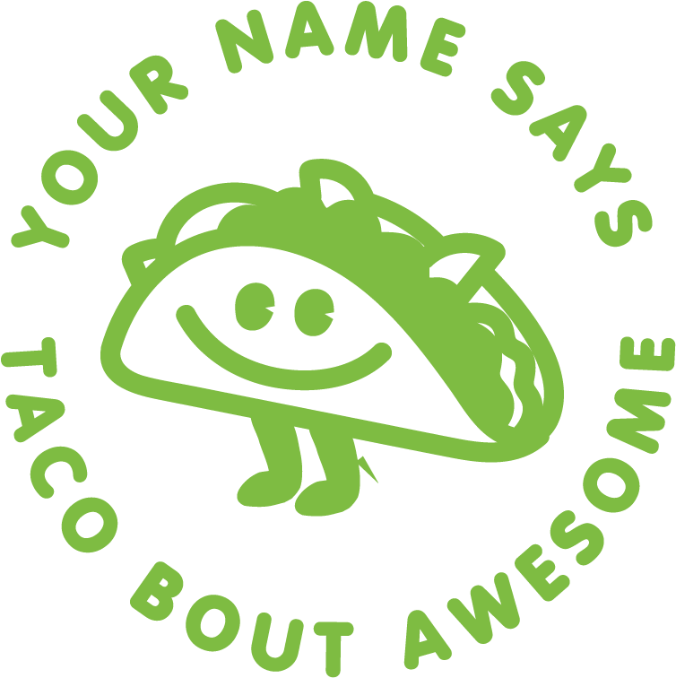 TACO ABOUT AWESOME CUSTOMSIABLE STAMP