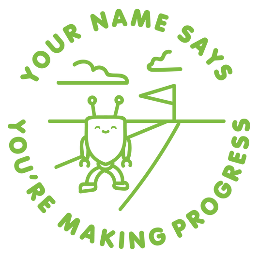 YOU ARE MAKING PROGRESS CUSTOMISABLE