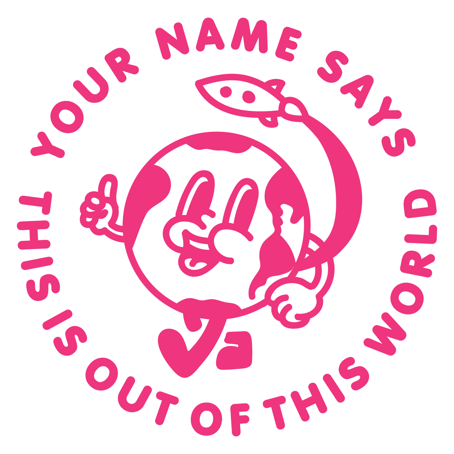 OUT OF THIS WORLD CUSTOMISABLE STAMP