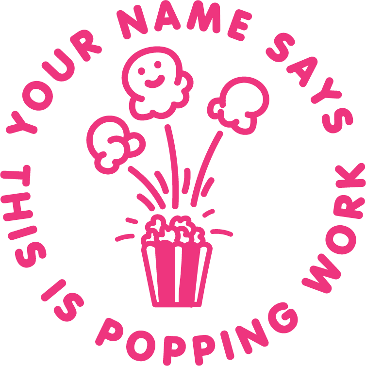POPPING WORK CUSTOMISABLE STAMP