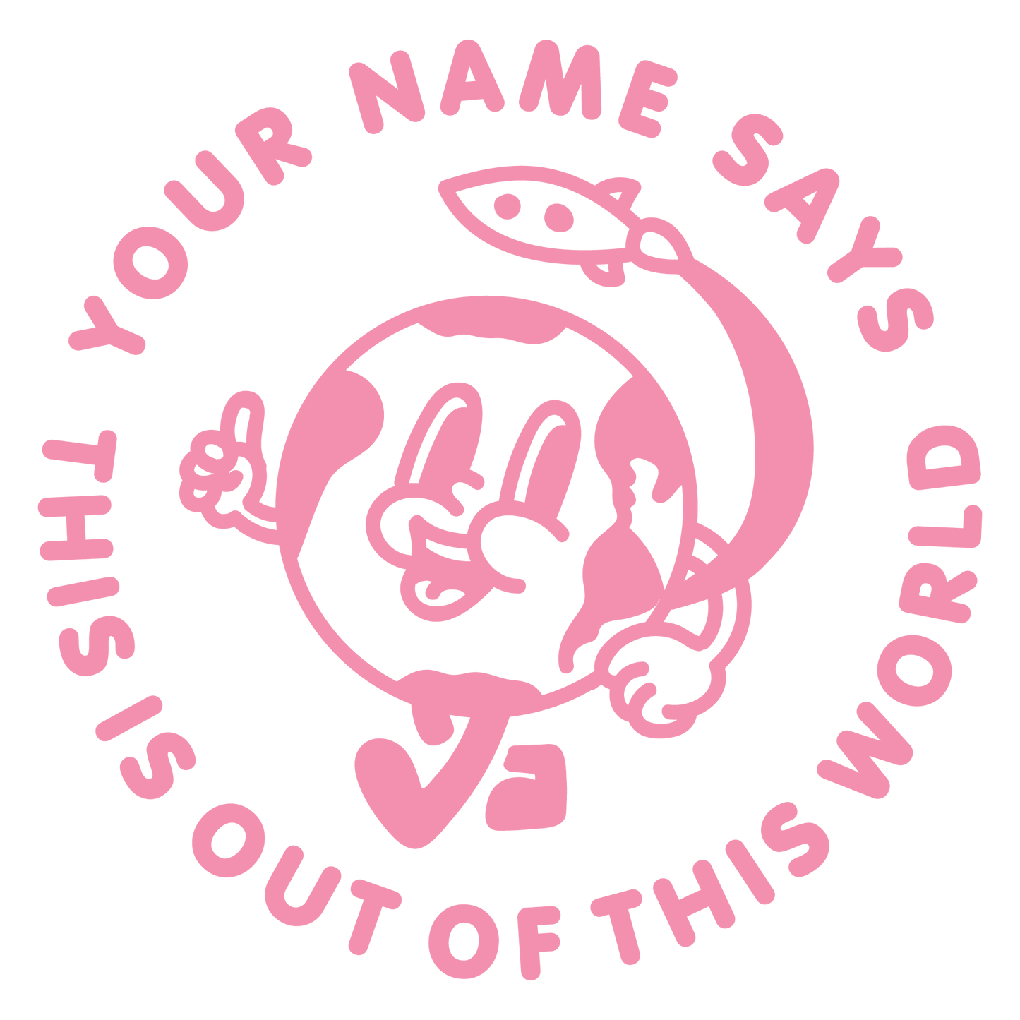 OUT OF THIS WORLD CUSTOMISABLE STAMP