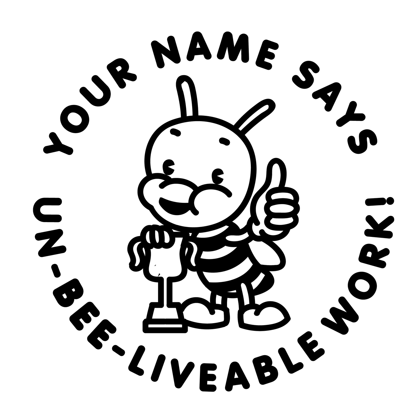 UN-BEE-LIEVABLE CUSTOMISABLE STAMP
