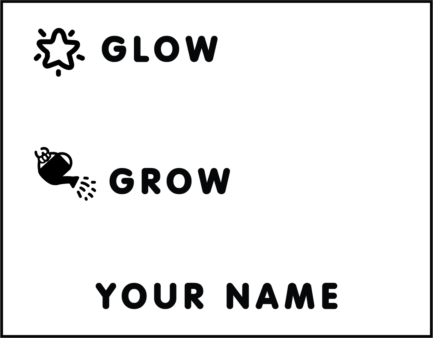 GROW AND GLOW CUSTOMISABLE STAMP