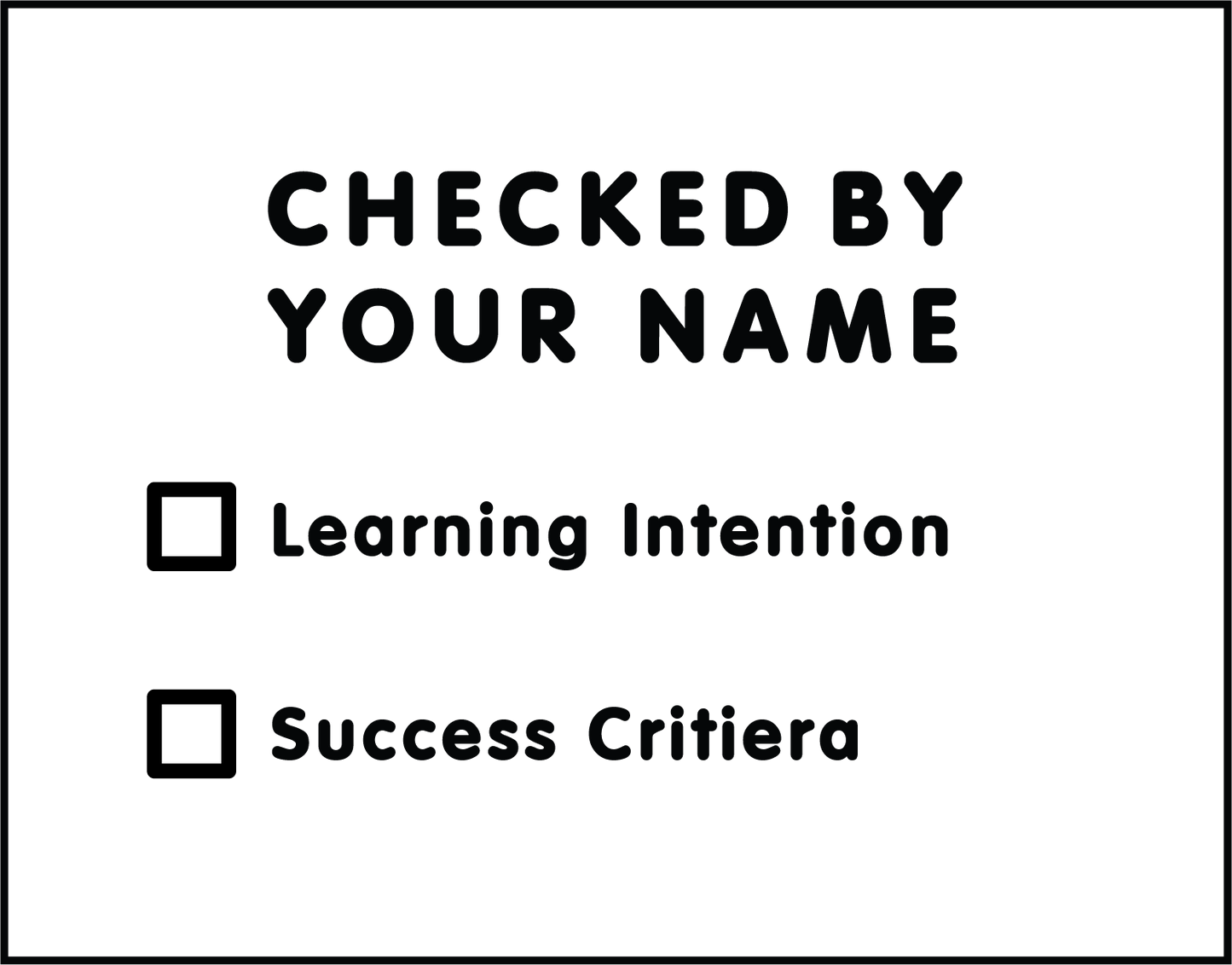 LEARNING INTENTION / SUCESS CRITERIA CUSTOMISABLE STAMP