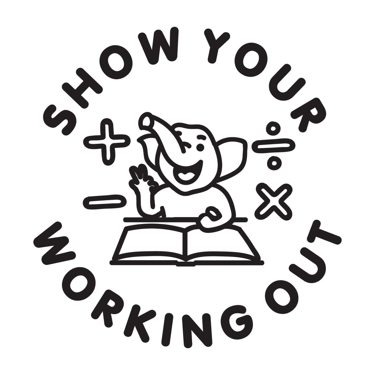 SHOW YOUR WORKING OUT STAMP