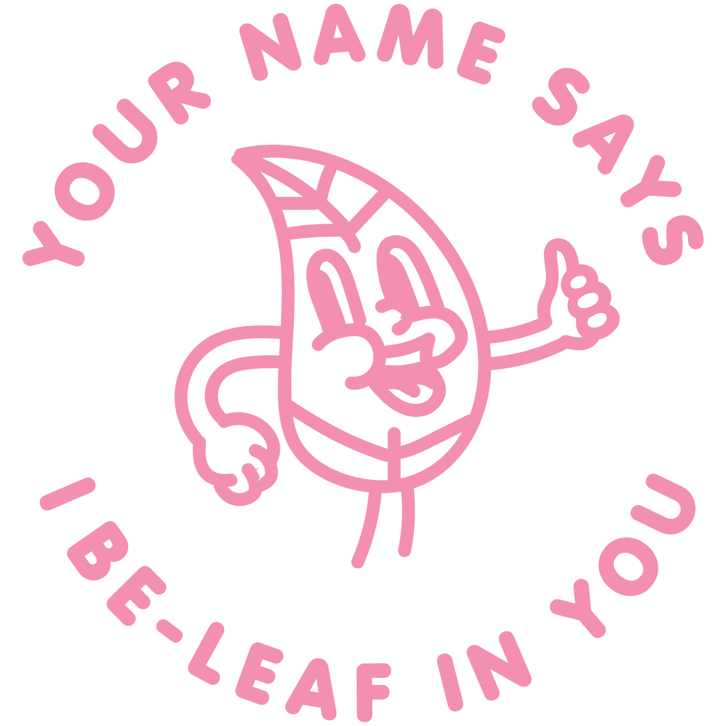 I BE-LEAF IN YOU CUSTOMISABLE STAMP